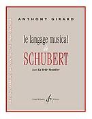 Anthony Girard: Le Langage Musical De Schubert(Dans La Belle Meuniere)