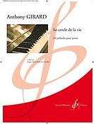 Anthony Girard: Le Cercle De La Vie 24 Preludes Pour Piano