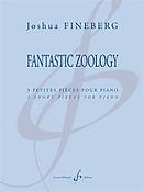 Joshua Fineberg: Fantastic Zoology