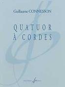 Guillaume Connesson: Quatuor A Cordes