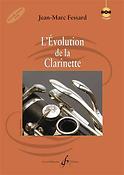 Jean-Marc Fessard: L'Evolution De La Clarinette