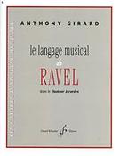 Anthony Girard: Le Langage Musical De Ravel(Dans Le Quatuor A Cordes)