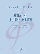 Karol Beffa: Après une lecture de Bach?(Original contemporary work for Violin)