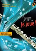 Sophie Deshayes_Chantal Boulay_Cyrille Lehn: Ecoute Je Joue ! Volume 1 - Flute