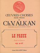 Charles-Valentin Alkan: Le Preux Etude De Concert Opus 17
