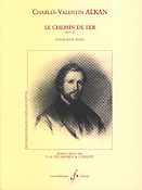 Charles-Valentin Alkan: Le Chemin De fuer Opus 27