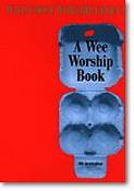 Wee Worship Book, A