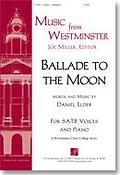 Daniel Elder: Ballade to the Moon (SATB)
