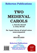 Heath Lees: Two Medieval Carols (SATB)