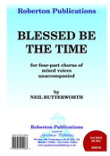 Arthur Butterworth: Blessed Be The Time (SATB)
