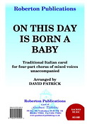 David Patrick: On This Day Is Born A Baby (SATB)