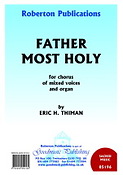 Eric Thiman: Father Most Holy (SATB)