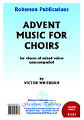Victor Whitburn: Advent Music For Choirs (SATB)