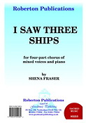 Shena Fraser: I Saw Three Ships (SATB)