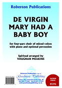 Vaughan Meakins: De Virgin Mary Had A Baby Boy (SATB)