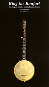Ring the Banjar(The Banjo in America from Folklore to Factory)