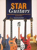 Star Guitars: Guitars & Players