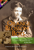 Orange Blossom Boys(The Untold Story of Ervin T. Rouse, Chubby Wise and the World's Most Famous Fidd
