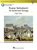 Franz Schubert: 15 Selected Songs - High Voice