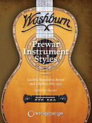 History of Washburn Guitar(Pre-War Instruments Styles, Guitars, Mandolins, Banjos and Ukuleles 1883-
