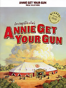 Annie Get Your Gun (Vocal Selections)