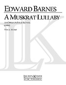 A Muskrat Lullaby(Opera Vocal Score)