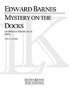 Mystery on the Docks(Opera Vocal Score)