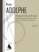 Songs of Life and Love: (Settings of Poems by Persian, Arab, Israeli, and American Women)