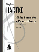 Night Songs For A Desert Flower(fuer String Quartet)