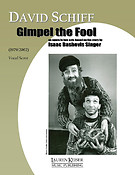 Gimpel the Fool: an Opera in Two Acts