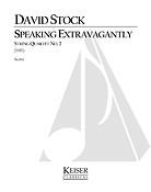 Speaking Extravagantly: String Quartet No. 2