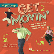 Get Movin'(Seasonal Movement and Activity Songs fuer Grades K-3)