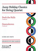 Jazzy Holiday Classics fuer String Quartet(Deck the Halls & Greensleeves Strings Charts Series)