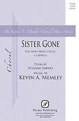 Kevin Memley: Sister Gone (SATB)