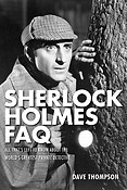 Sherlock Holmes FAQ(All That's Left to Know About the World's Greatest Private Detective)