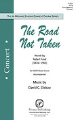David Dickau: The Road Not Taken (SATB)