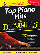 Top Piano Hits fuer Dummies(The Fun and Easy Way® to Start Playing Your Favorite Songs Today!)