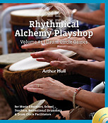 Rhythmical Alchemy Playshop - Volume #1(Drum Circle Games)