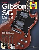Gibson SG Manual(How to Buy, Maintain and Set Up Gibson's All-Time Best-Selling Guitar)