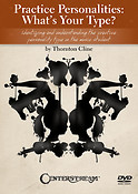 Practice Personalities: What's Your Type?(Identifying and Understanding the Practice Personality Typ