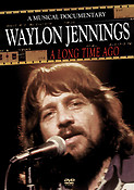 Waylon Jennings - A Long Time Ago(A Musical Documentary)