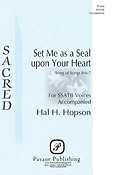 Hal H. Hopson: Set Me as a Seal upon Your Heart (SSATB)