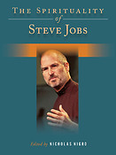 The Spirituality of Steve Jobs