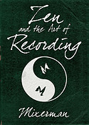 Zen and the Art ofuerecording