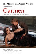 The Metropolitan Opera Presents: Carmen(Libretto, Background, and Photos)