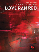 Chris Tomlin: Love Ran Red