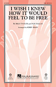I Wish I Knew How It Would Feel to be Free
