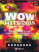 WOW Hits 2015(33 of Today's Top Christian Artists & Hits)