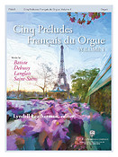 Cinq Preludes Francais pour Orgue