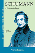 Schumann – A Listener's Guide